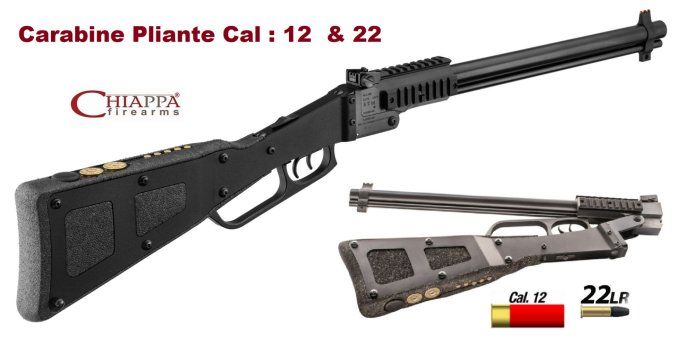 Carabine CHIAPPA   M6  Pliante * Cal : 12 & 22 Lr