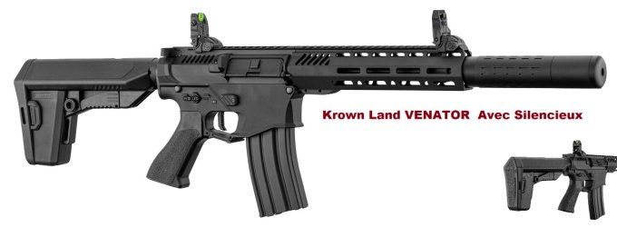 Fusil Mitrailleur  krown land venator MKII + Silencieux